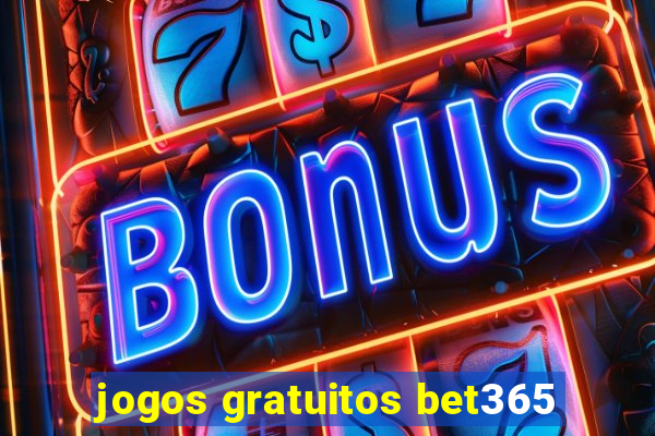 jogos gratuitos bet365