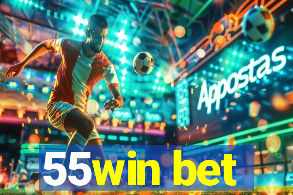 55win bet