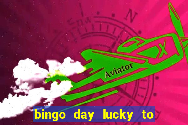 bingo day lucky to win acesso antecipado