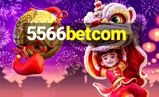 5566betcom