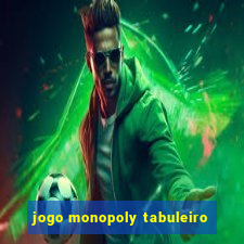 jogo monopoly tabuleiro