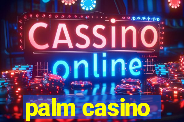 palm casino