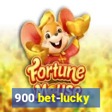 900 bet-lucky