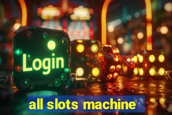 all slots machine