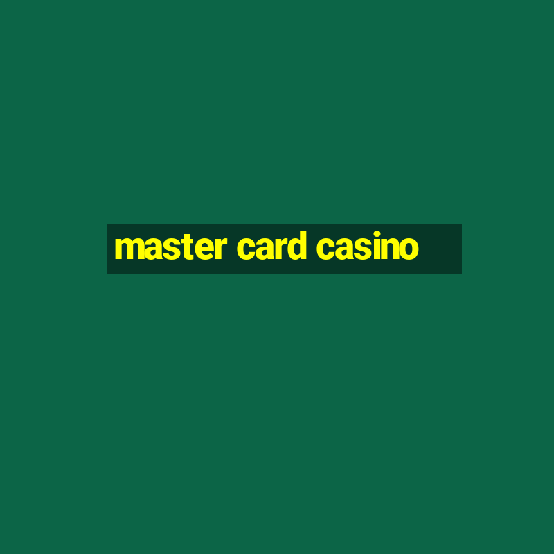 master card casino