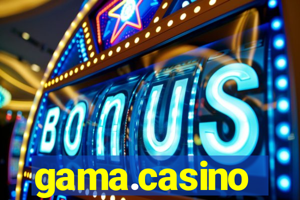 gama.casino