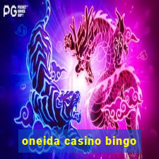 oneida casino bingo