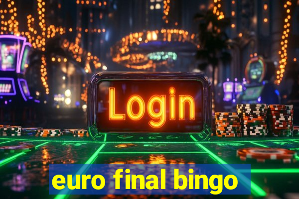 euro final bingo