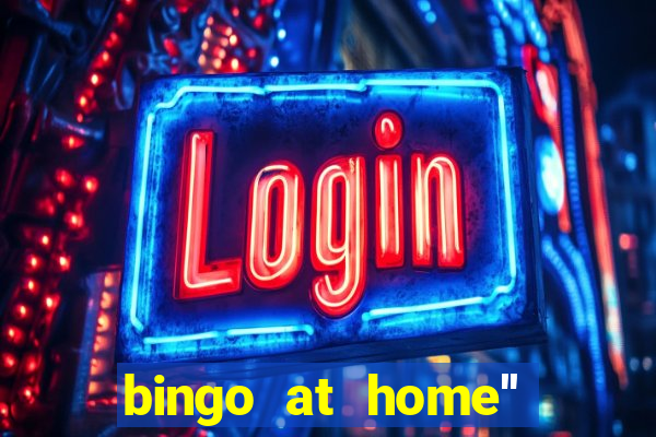 bingo at home'' app winning numbers