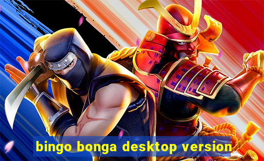 bingo bonga desktop version