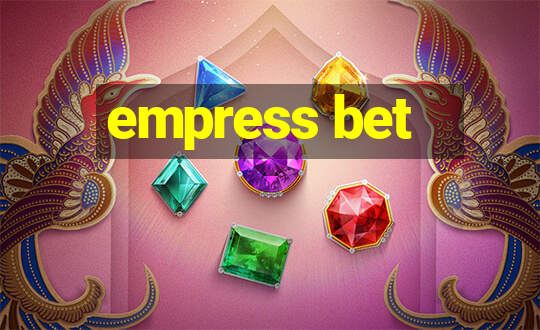 empress bet