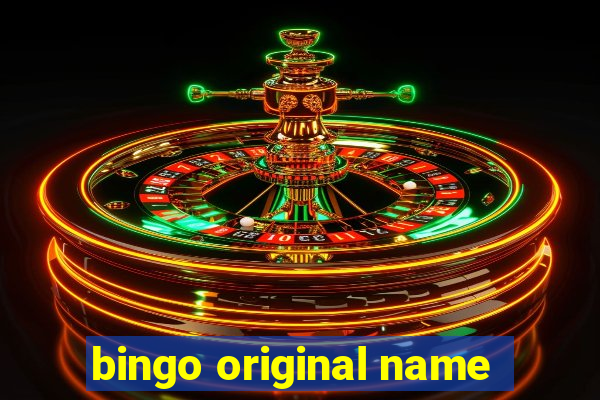 bingo original name