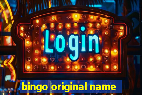 bingo original name