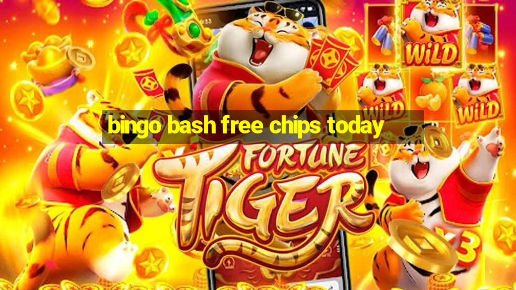 bingo bash free chips today