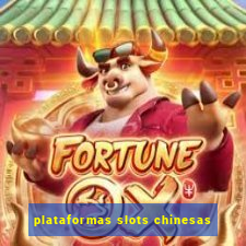 plataformas slots chinesas