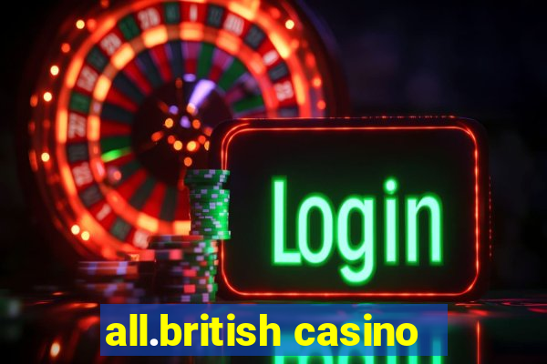 all.british casino