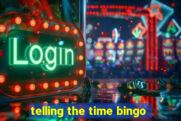 telling the time bingo