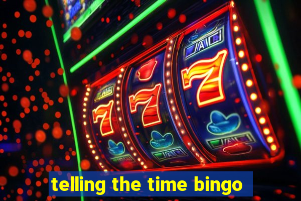 telling the time bingo