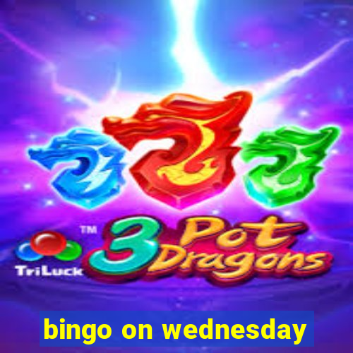 bingo on wednesday