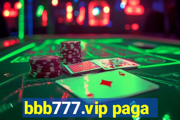 bbb777.vip paga