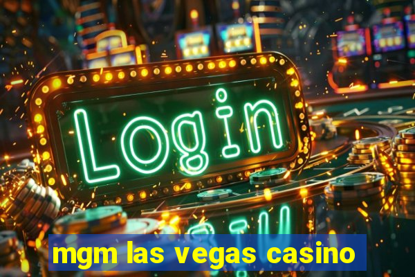 mgm las vegas casino