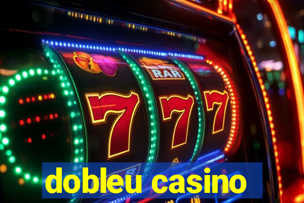 dobleu casino