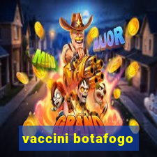 vaccini botafogo