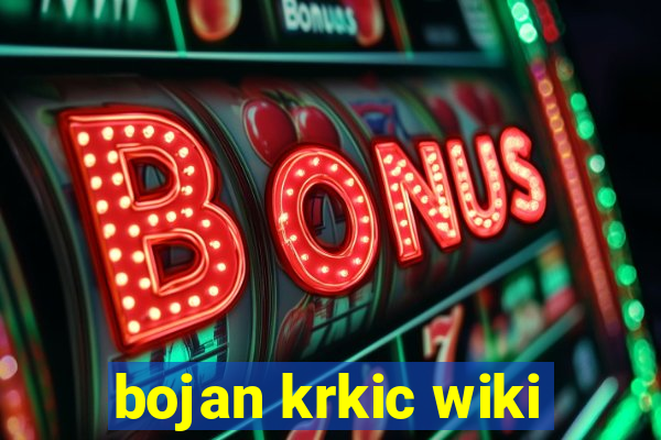 bojan krkic wiki