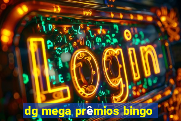 dg mega prêmios bingo