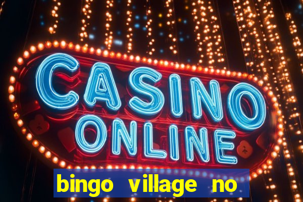 bingo village no deposit bonus