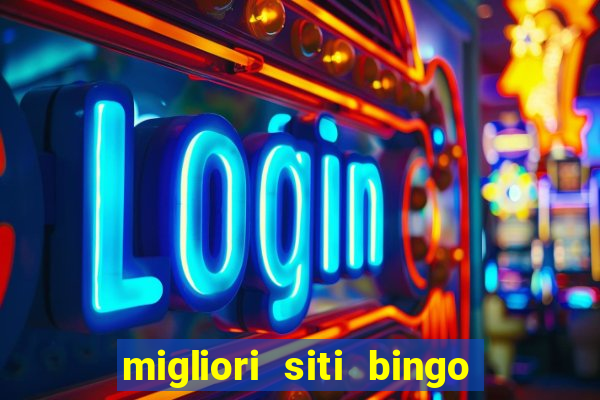 migliori siti bingo con soldi veri