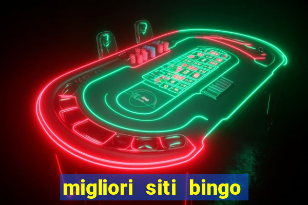 migliori siti bingo con soldi veri