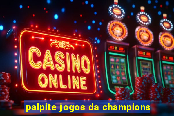 palpite jogos da champions