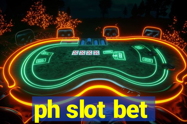 ph slot bet