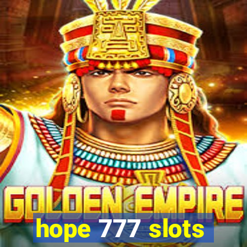 hope 777 slots