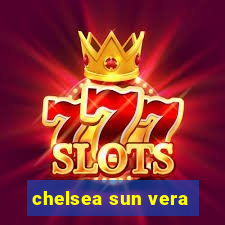 chelsea sun vera