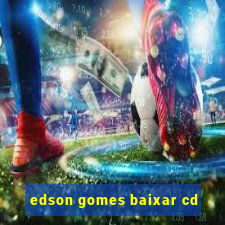 edson gomes baixar cd