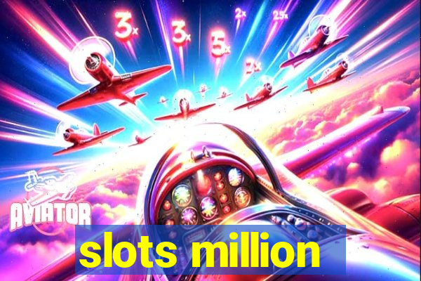 slots million