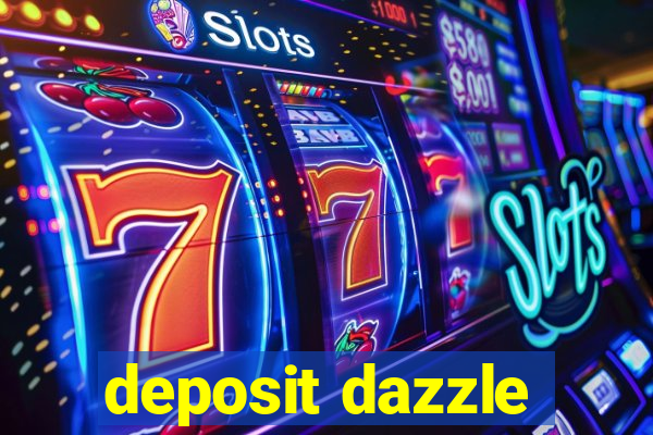 deposit dazzle