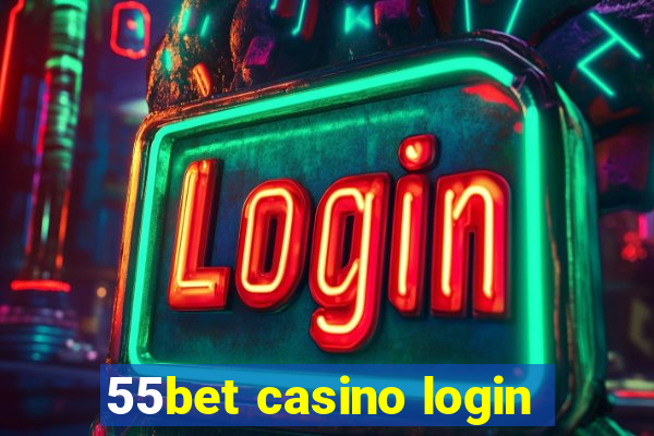 55bet casino login