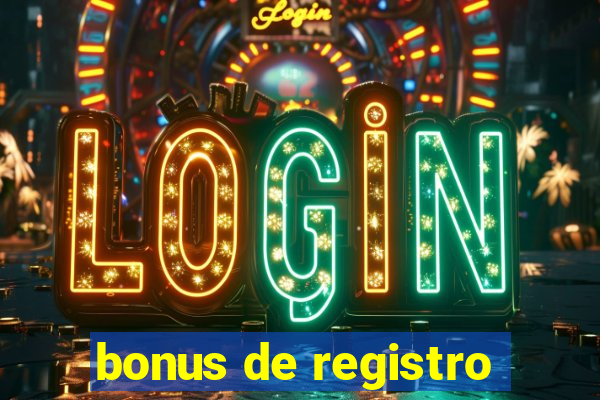 bonus de registro