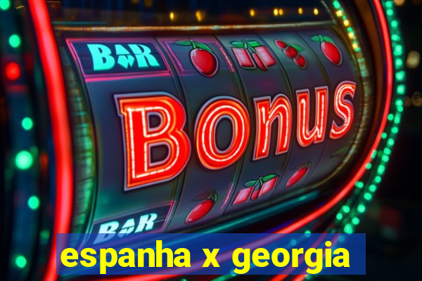 espanha x georgia