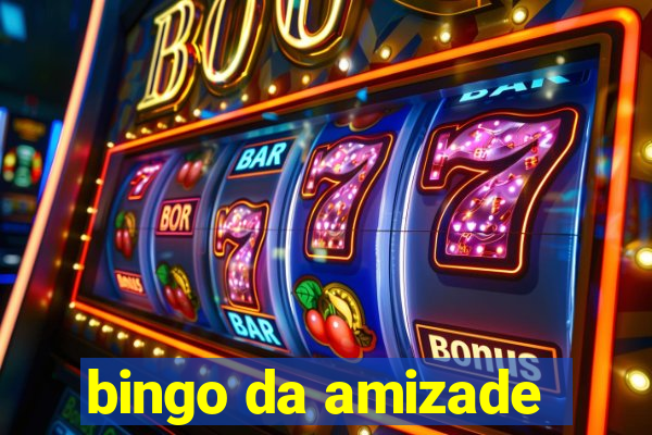 bingo da amizade