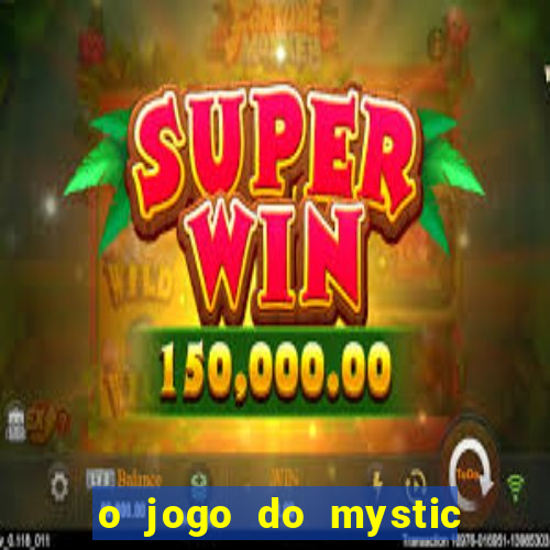 o jogo do mystic bingo paga mesmo