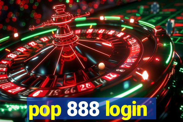 pop 888 login