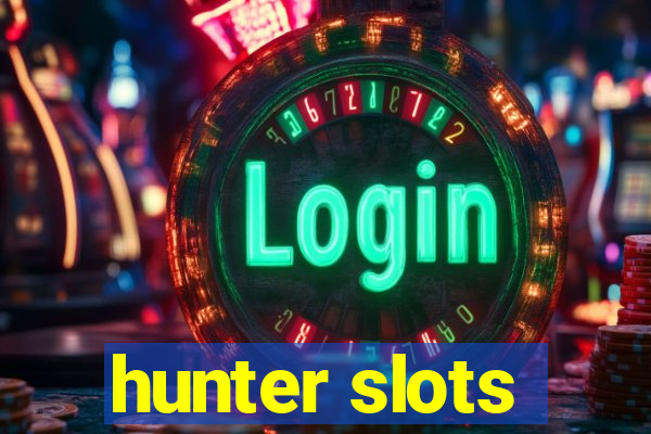 hunter slots