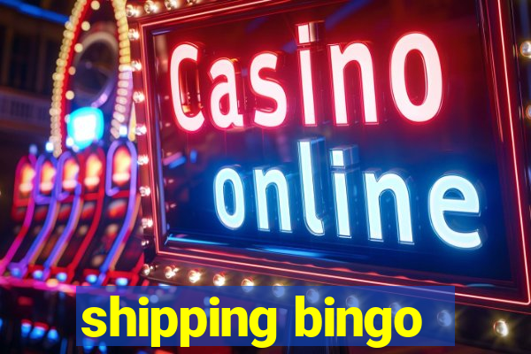 shipping bingo