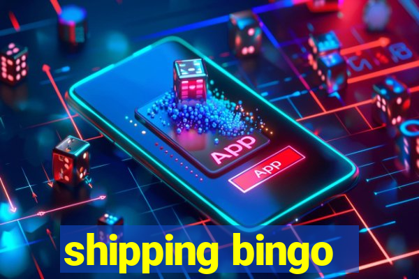 shipping bingo