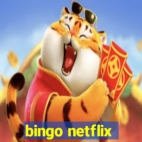 bingo netflix