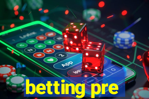 betting pre